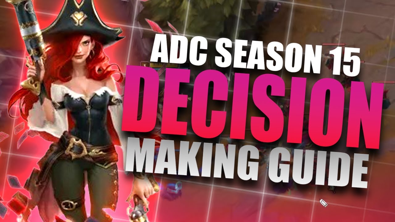 How To Be Consistent as ADC in S15: Decision Making, Macro & Rotations