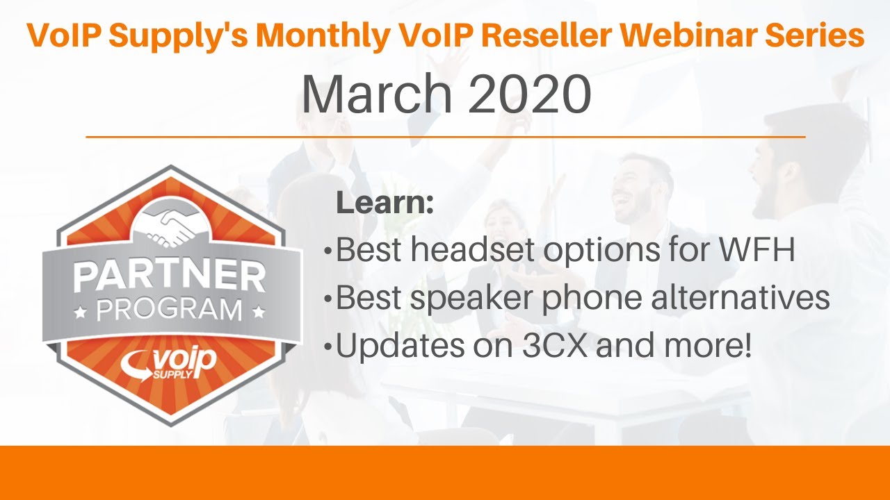 VoIP Supply Reseller Webinar | March 2020