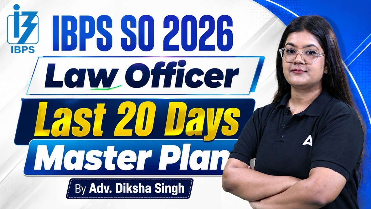 IBPS SO Law Officer Preparation 2026 | Last 20 Days Master Plan | By Adv. Diksha Singh