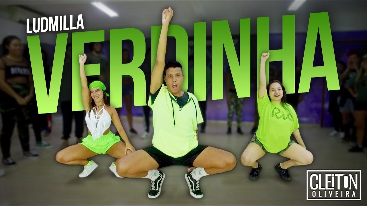 Verdinha - Ludmilla (COREOGRAFIA) Cleiton Oliveira / IG: @CLEITONRIOSWAG