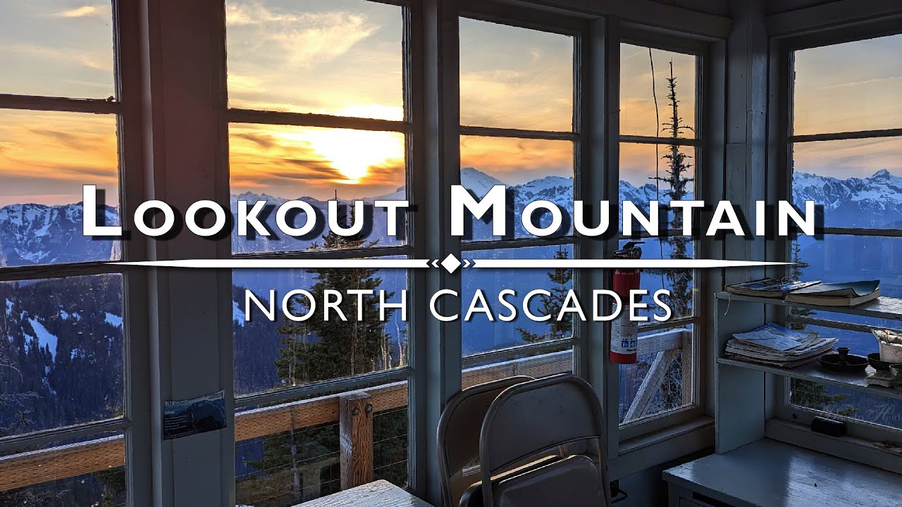 Lookout Mountain Lookout, North Cascades - Washington State