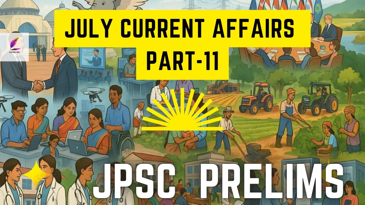 July current affairs part-11#jpscpyq#jpsccurrentaffairs2025#upscpyq#upscagelimit#upscmotivation