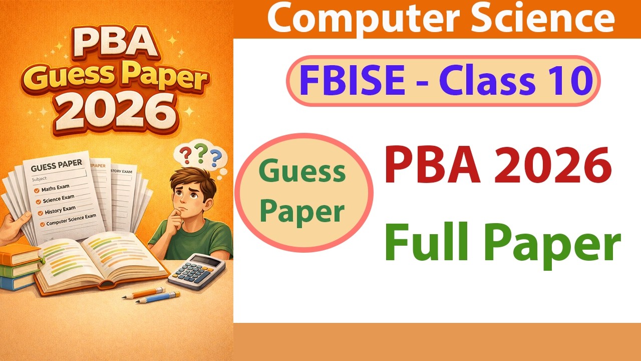 Class 10 Computer Science PBA Guess Paper 2026 Complete Board pattern | FBISE Practical Based Assess