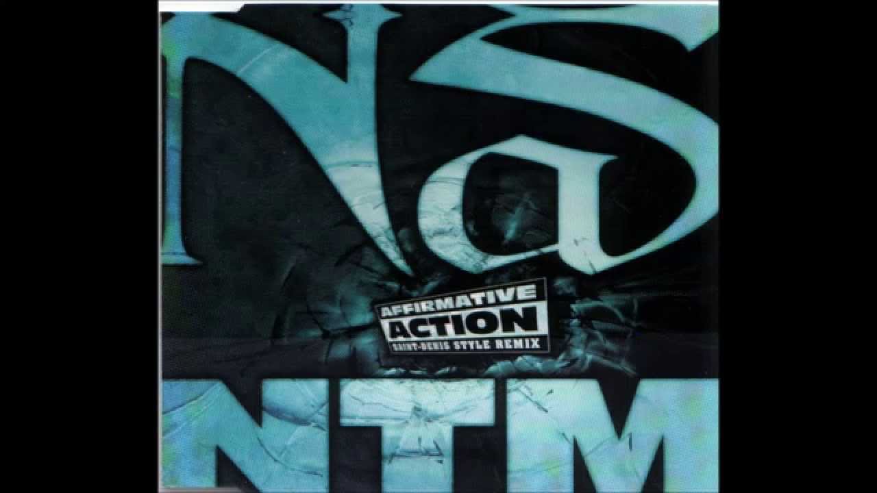 NTM Feat Nas - Affirmative Action