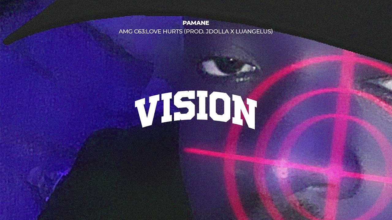 Pamane - AMG C63:LOVE HURTS (prod. jdolla x Luangelus) [Vision Collective Exclusive]