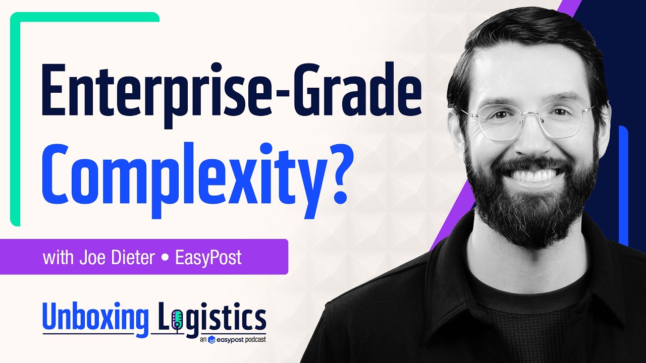 EasyPost Insider: Tackling Enterprise-Grade Complexity With AI  | Unboxing Logistics Ep. 80