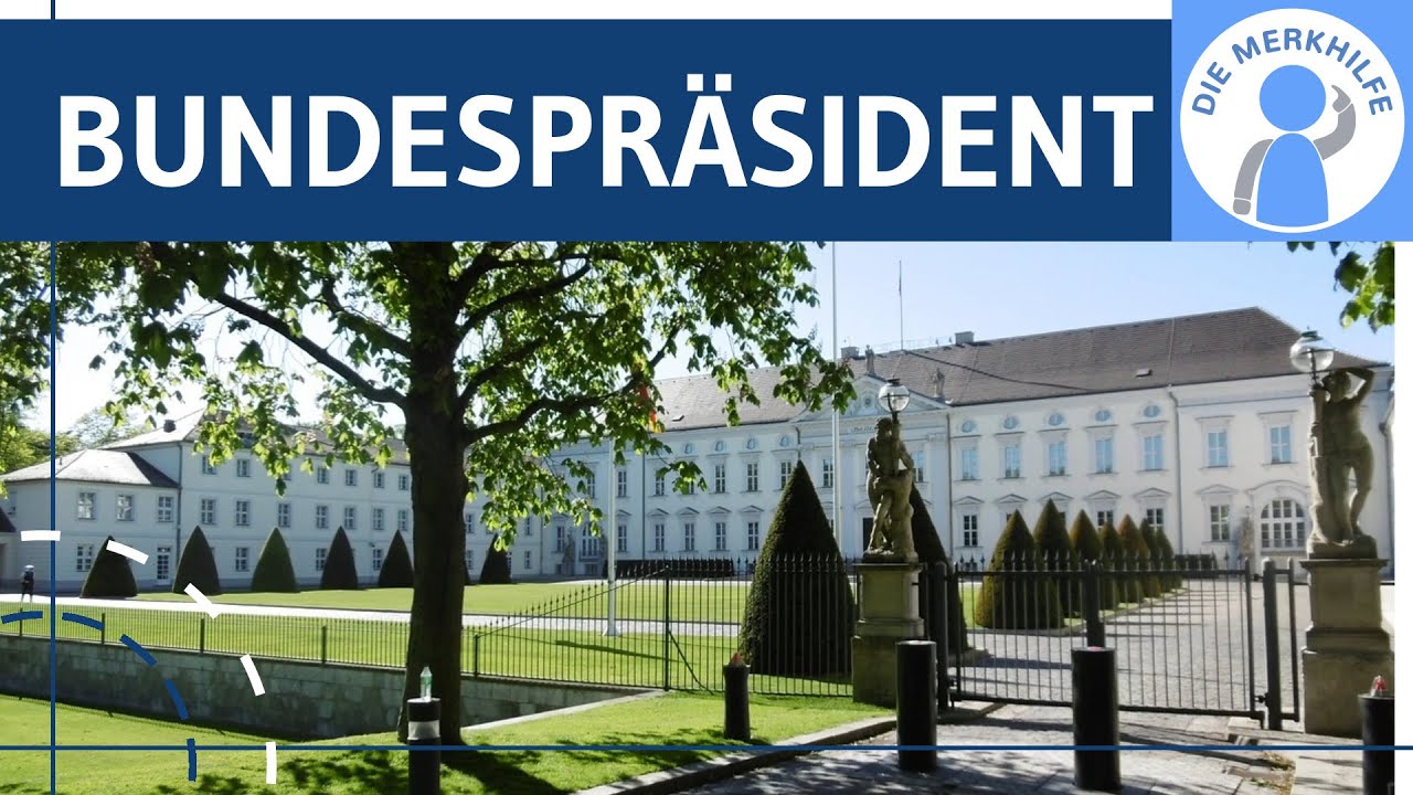 Bundespräsident - Wahl, Aufgaben, Rolle, Integrationsfunktion & Machtfülle erklärt -Verfassungsorgan