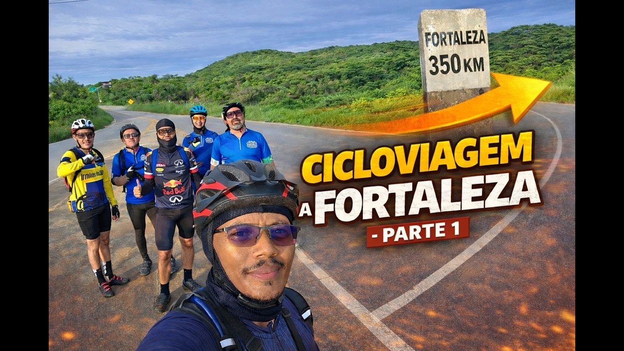 CICLOVIAGEM A FORTALEZA - PARTE 1