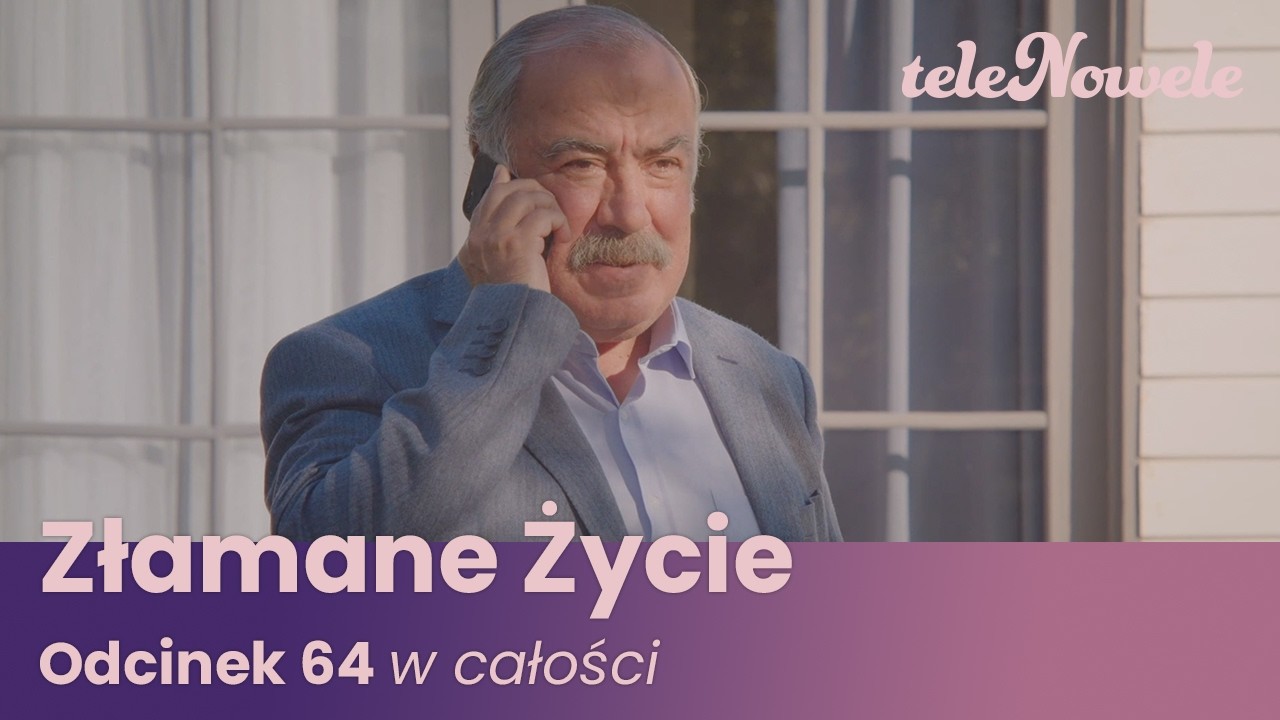 Złamane Życie | Odcinek 64 | Cały Odcinek