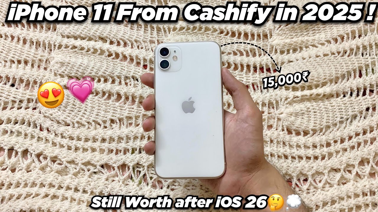 iPhone 11 From Cashify in 2025! || Still worthy under 15K? 