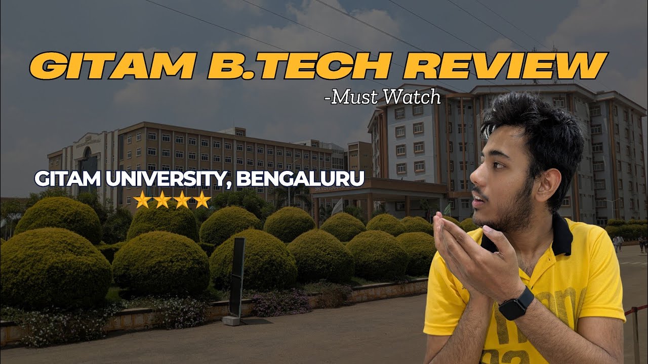 GITAM University Bengaluru Engineering Review 2025 | Courses, Fees, Placement, Campus Tour