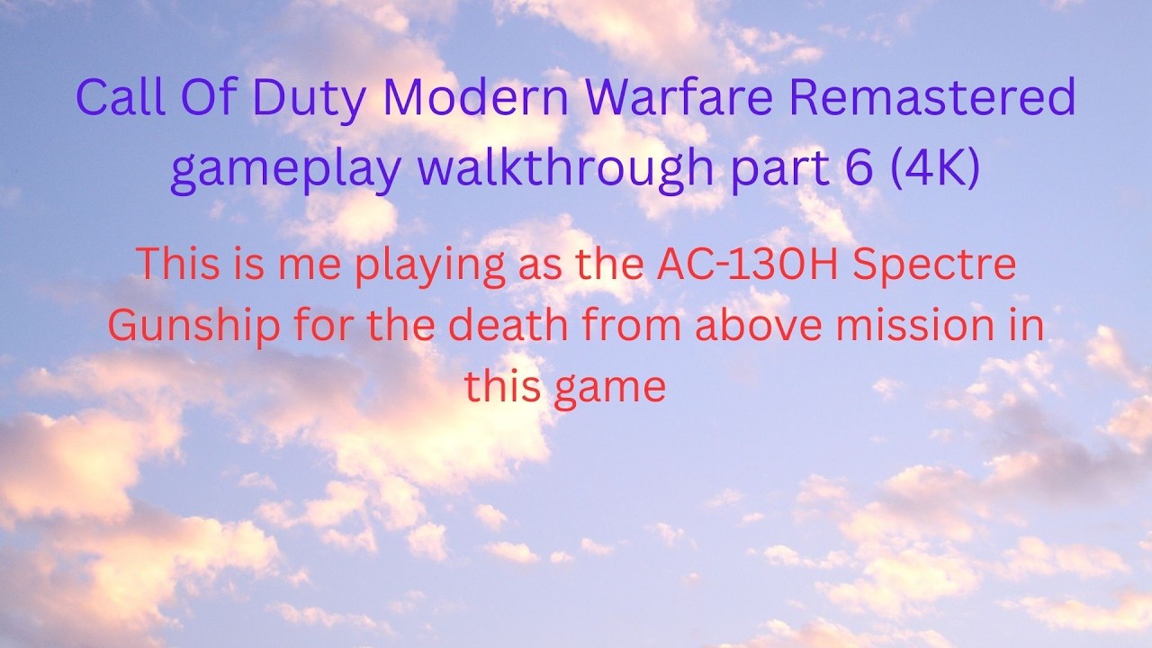 Call Of Duty Modern Warfare Remastered gameplay walkthrough part 6 (4K)