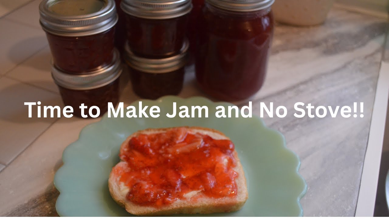 Time to Make Jam, and I Don't Have a Stove!
