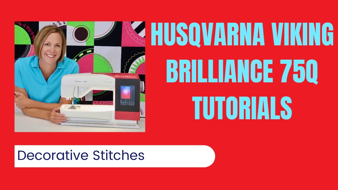 Husqvarna Viking Brilliance 75Q Decorative Stitches