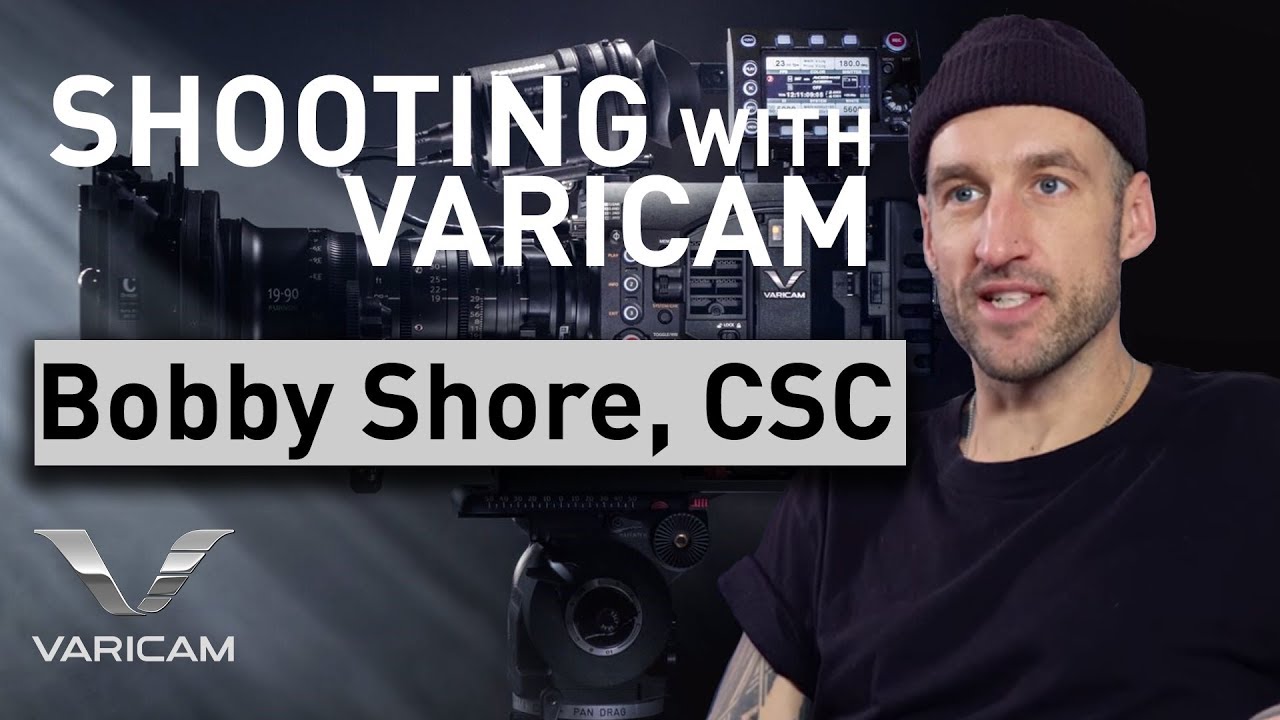 Shooting with VariCam by Bobby Shore, CSC | Panasonic