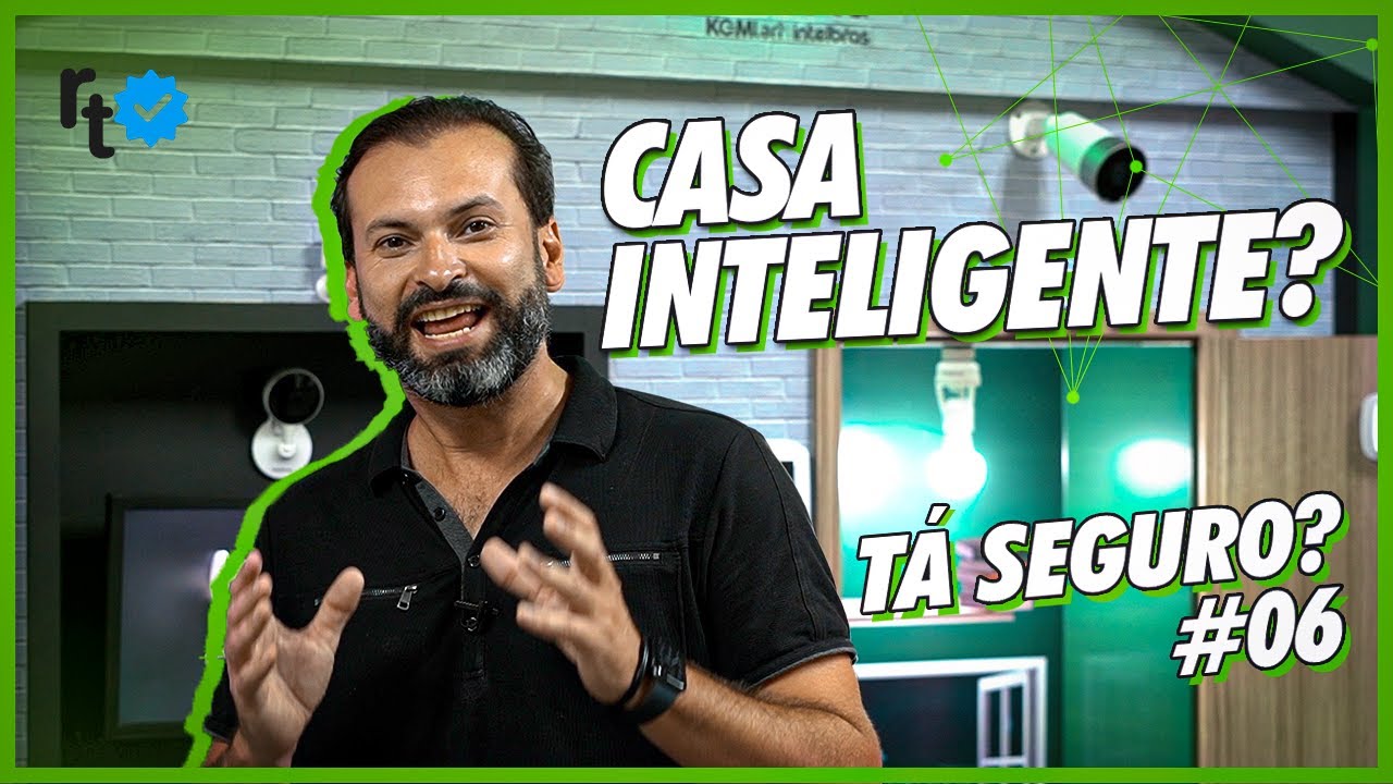 A internet das coisas está on. A vida ficou mais legal com ajuda da tecnologia! Tá Seguro? #06