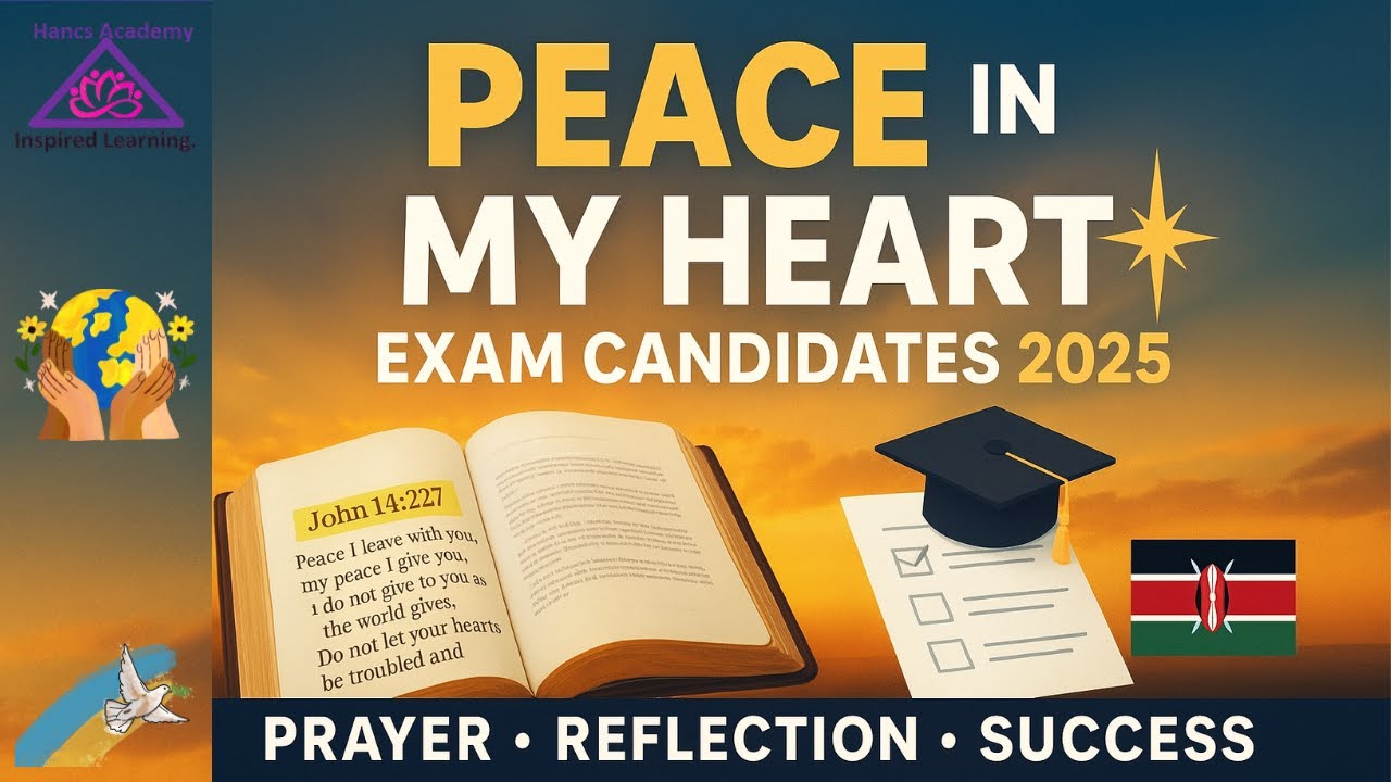 Peace in My Heart  Powerful Prayer & Motivation for Exam Candidates  KPSEA, KJSEA & KCSE 2025