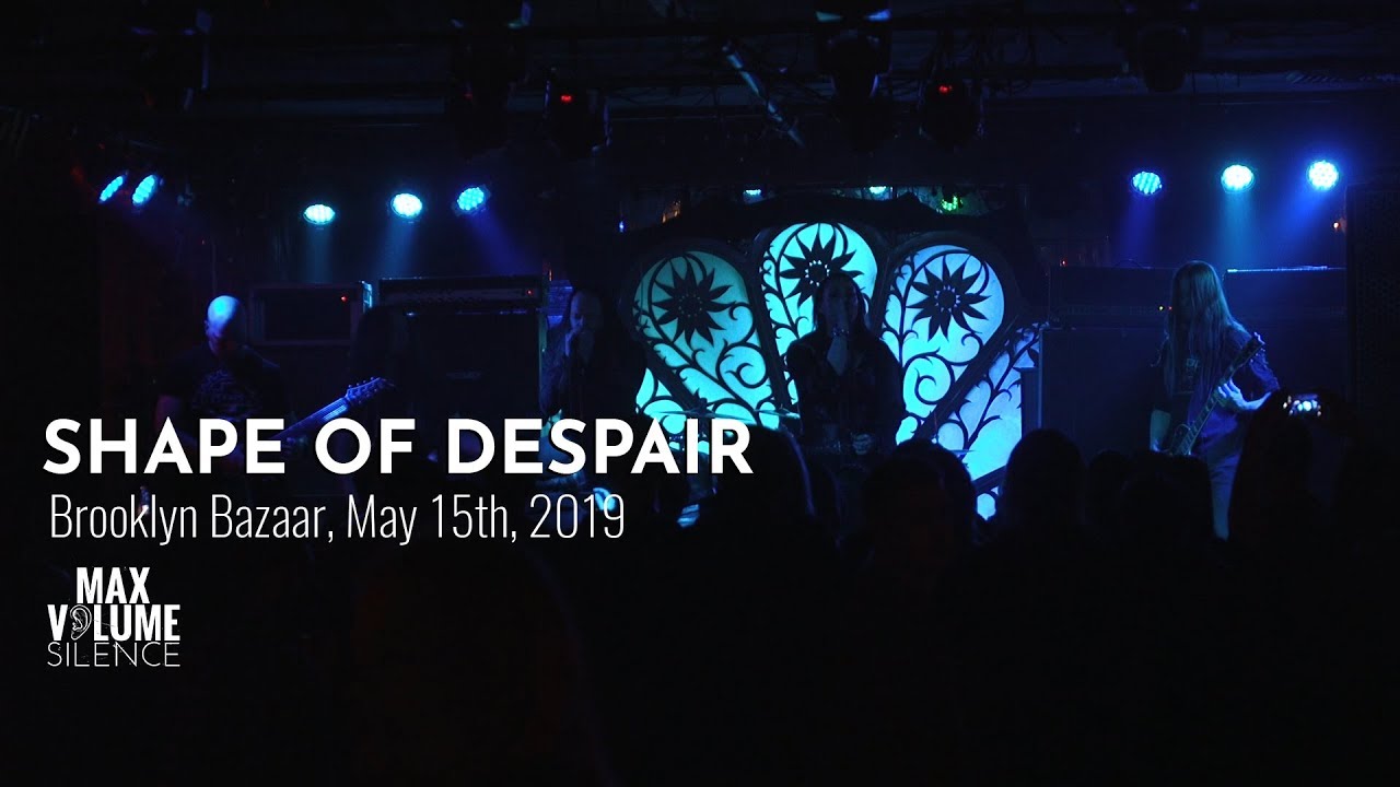 SHAPE OF DESPAIR live at Brooklyn Bazaar, May 15th, 2019 (FULL SET)