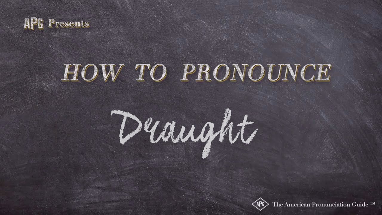 How to Pronounce Draught (Examples of Draught Pronunciation)