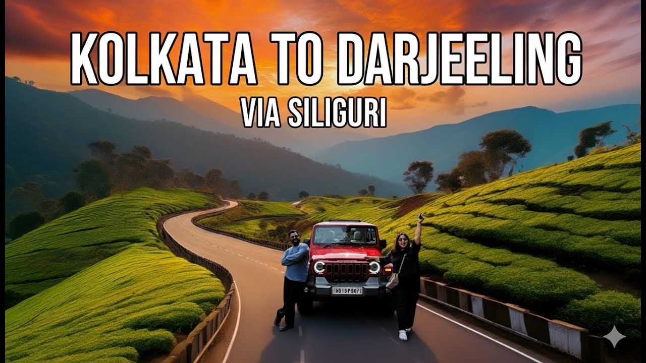 The ABSOLUTE BEST Way to Drive from Kolkata to Darjeeling in 2025 via SILIGURI