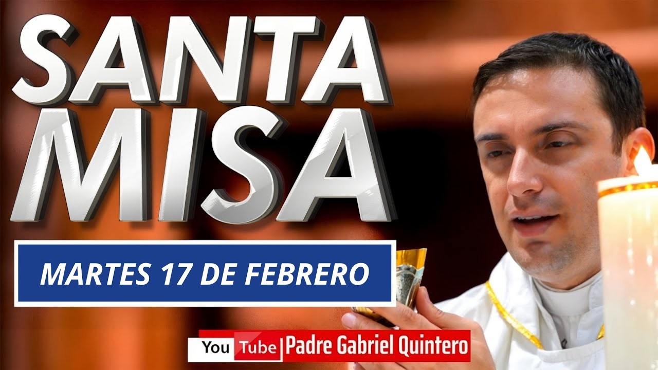 🙏🏻 Santa Misa de hoy Martes 17 de Febrero 2026 | Eucaristía de hoy P. Gabriel en vivo