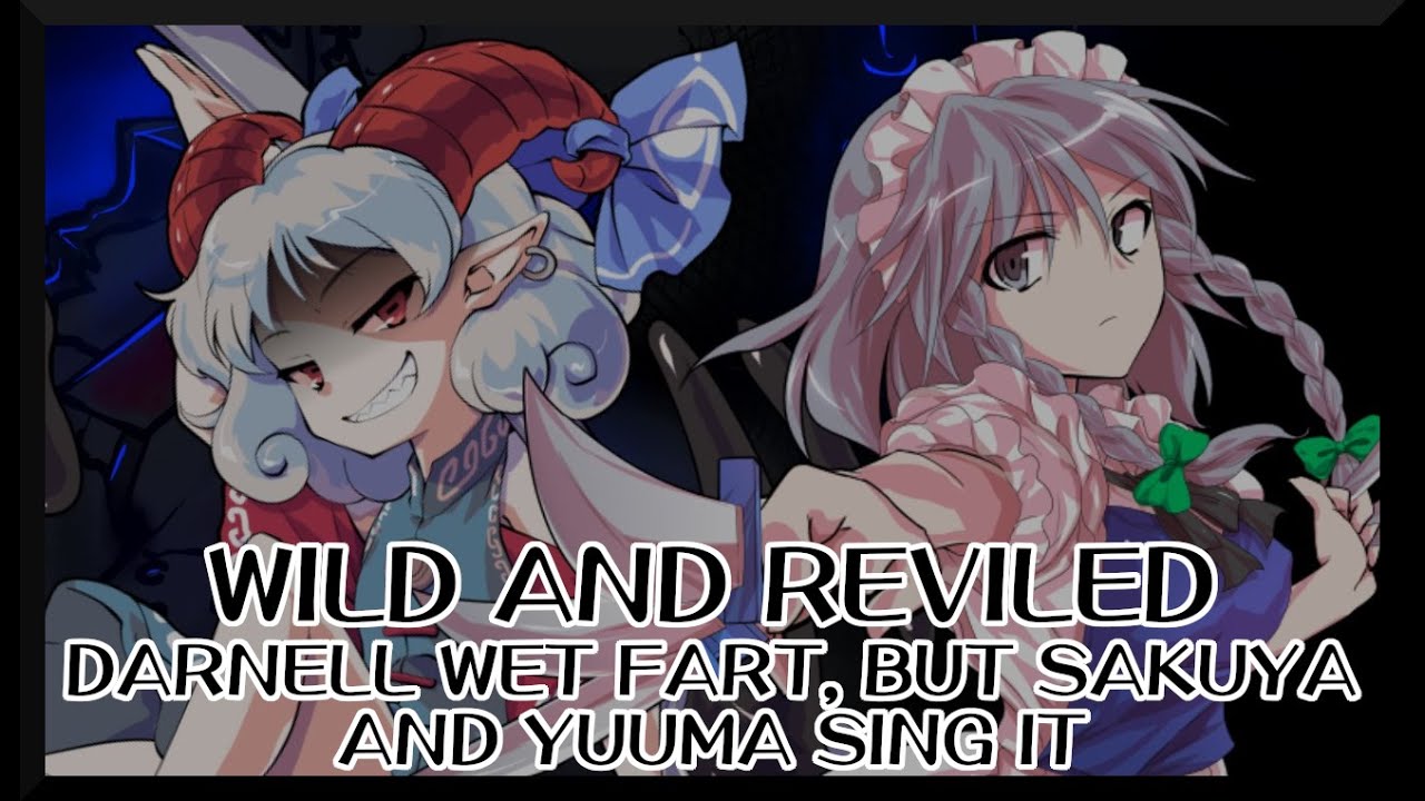 Wild and Reviled - Darnell Wet Fart [Touhou Mix] / but Sakuya and Yuuma sing it - FNF Covers