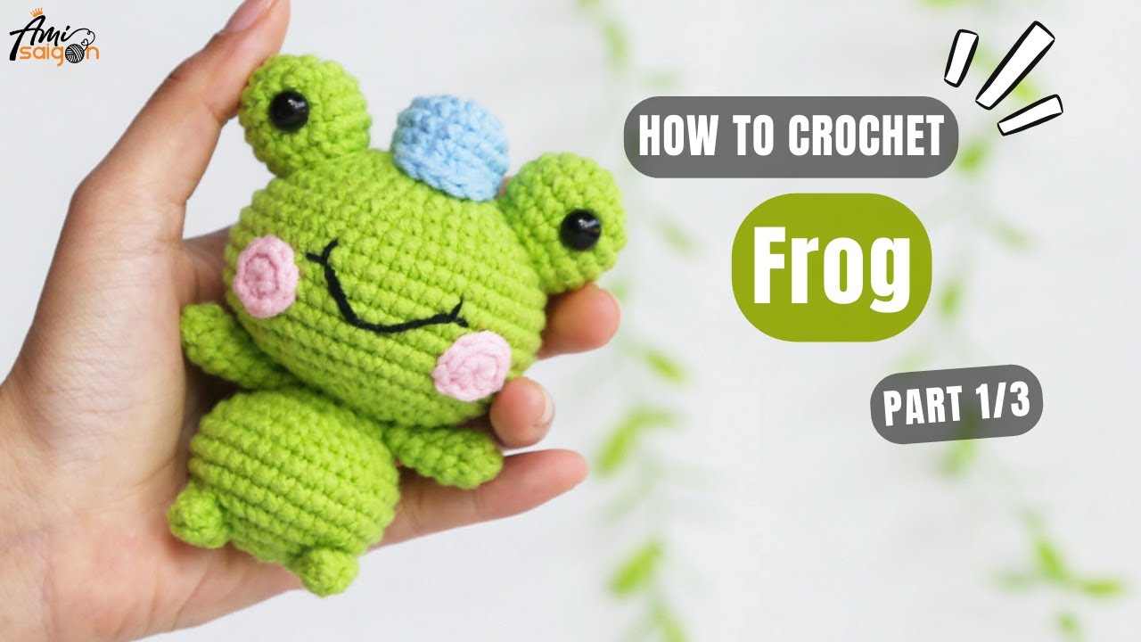#702 | Frog Amigurumi (1/3) | How To Crochet Animals Amigurumi | @AmiSaigon