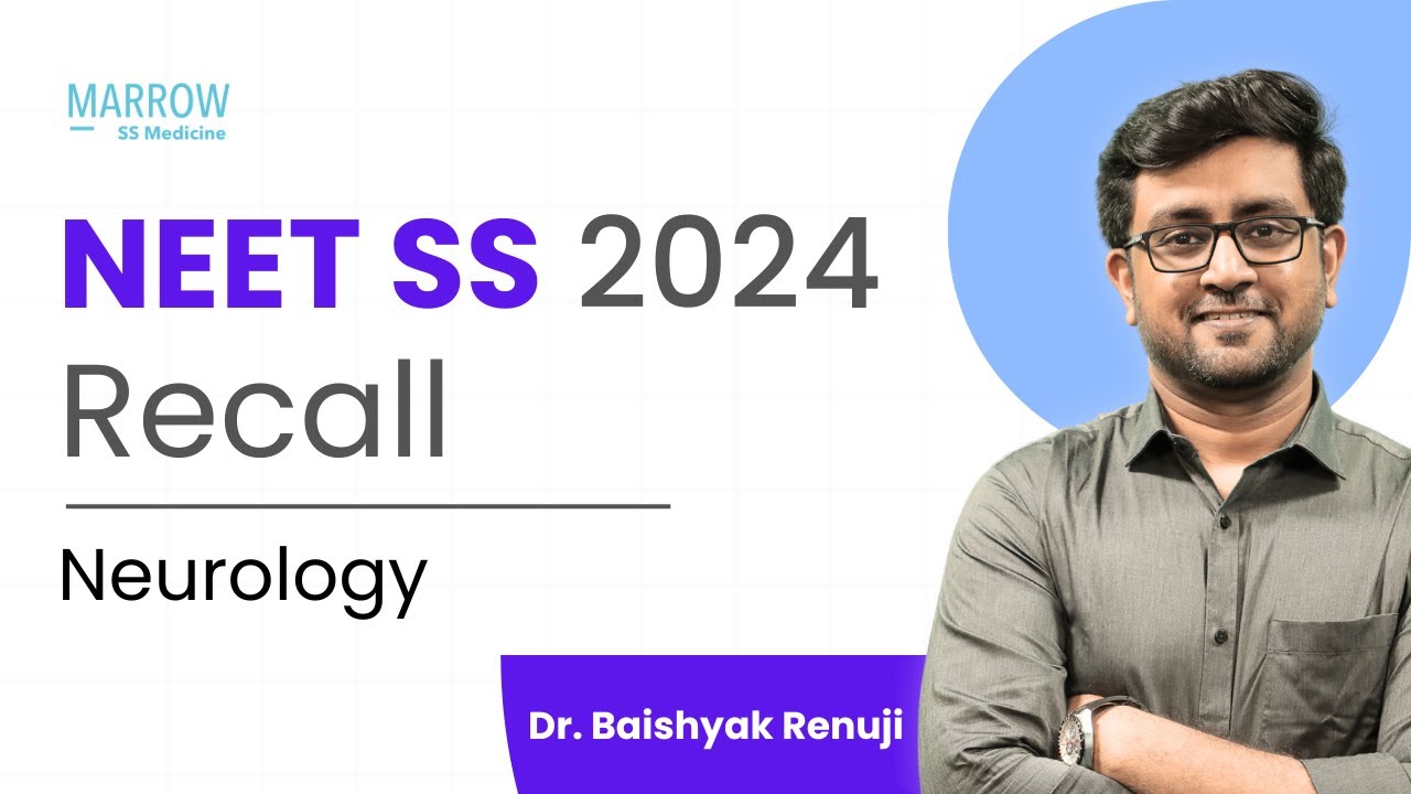 NEET SS 2024 Recall - Neurology by Dr. Baishyak Renuji
