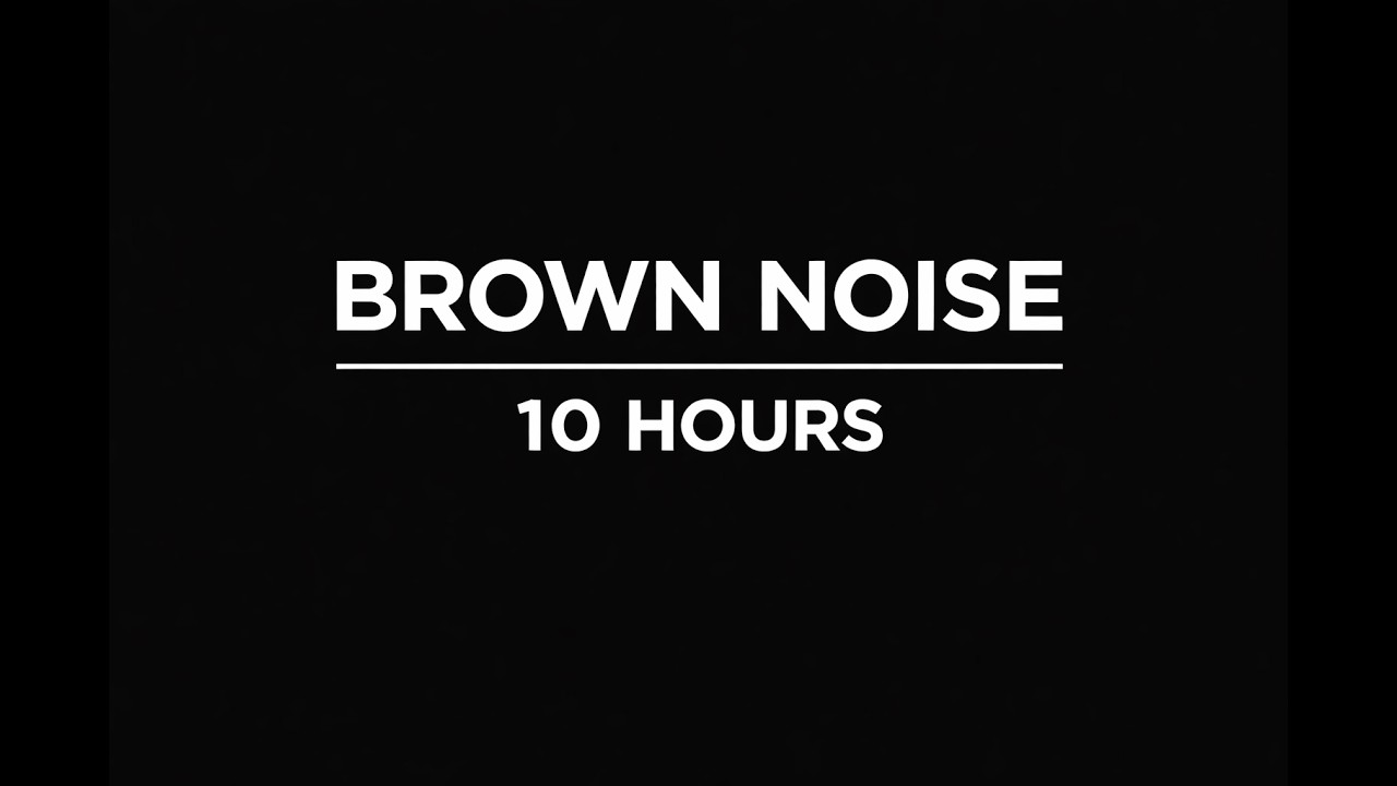 Smooth Brown Noise 10 Hours for ADHD, Sleep, Study (Black Screen)