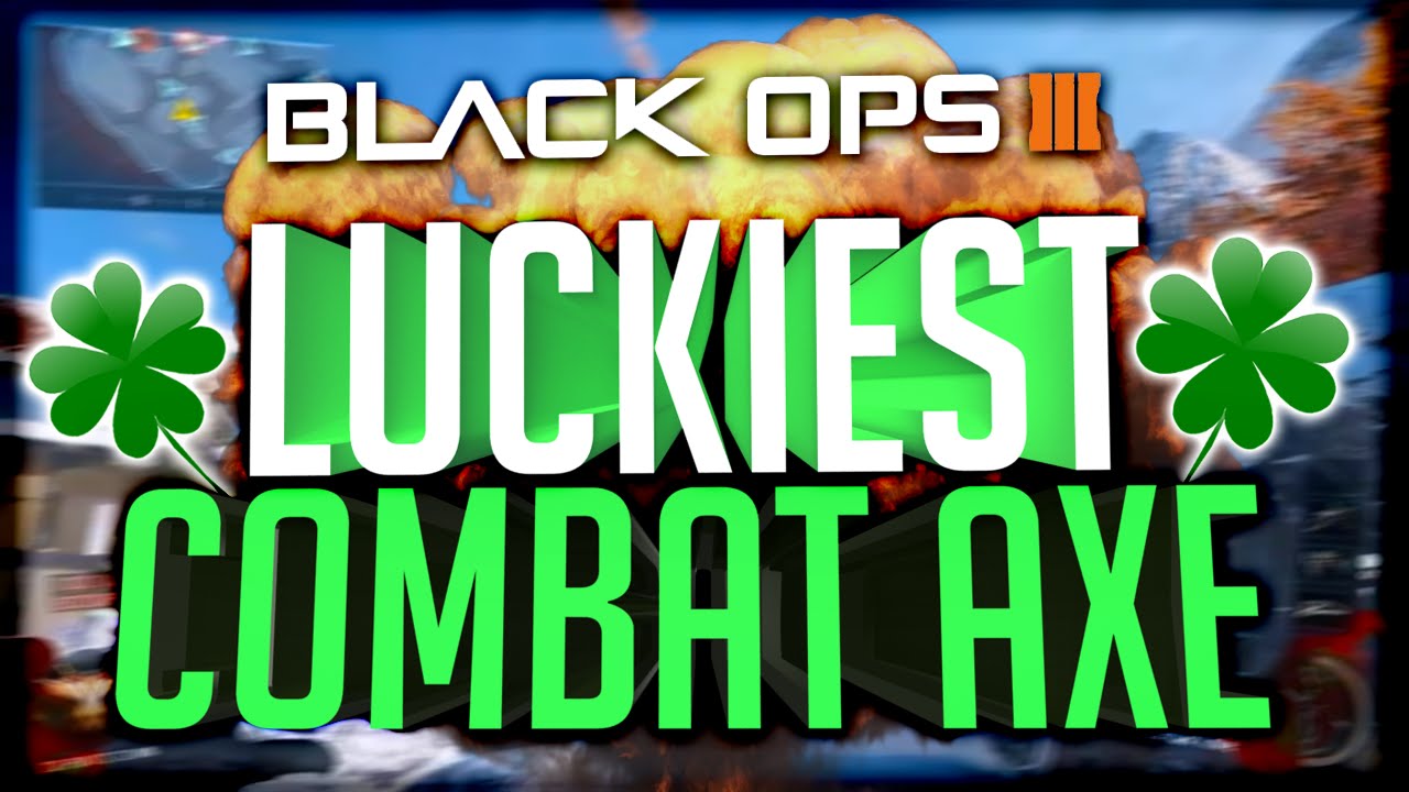 LUCKIEST BLACK OPS 3 COMBAT AXE!