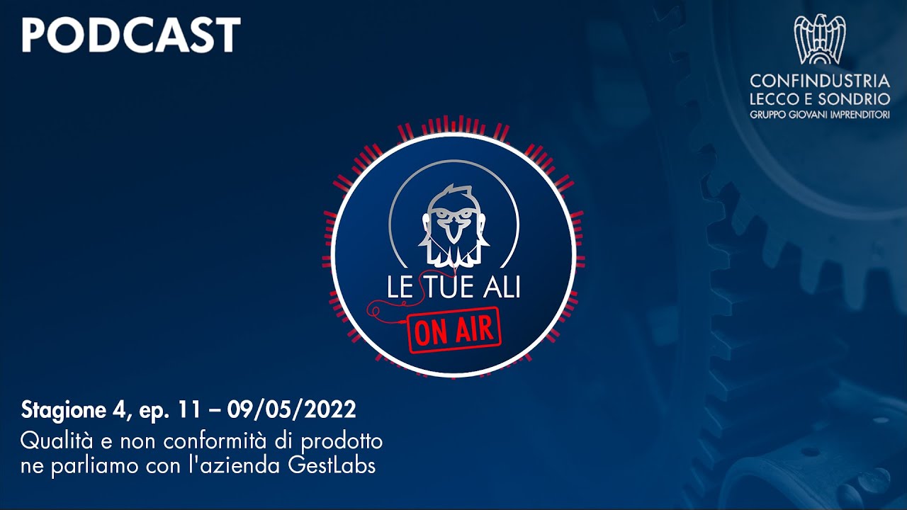S4E11 - Qualità e non conformità di prodotto ne parliamo con l'azienda GestLabs