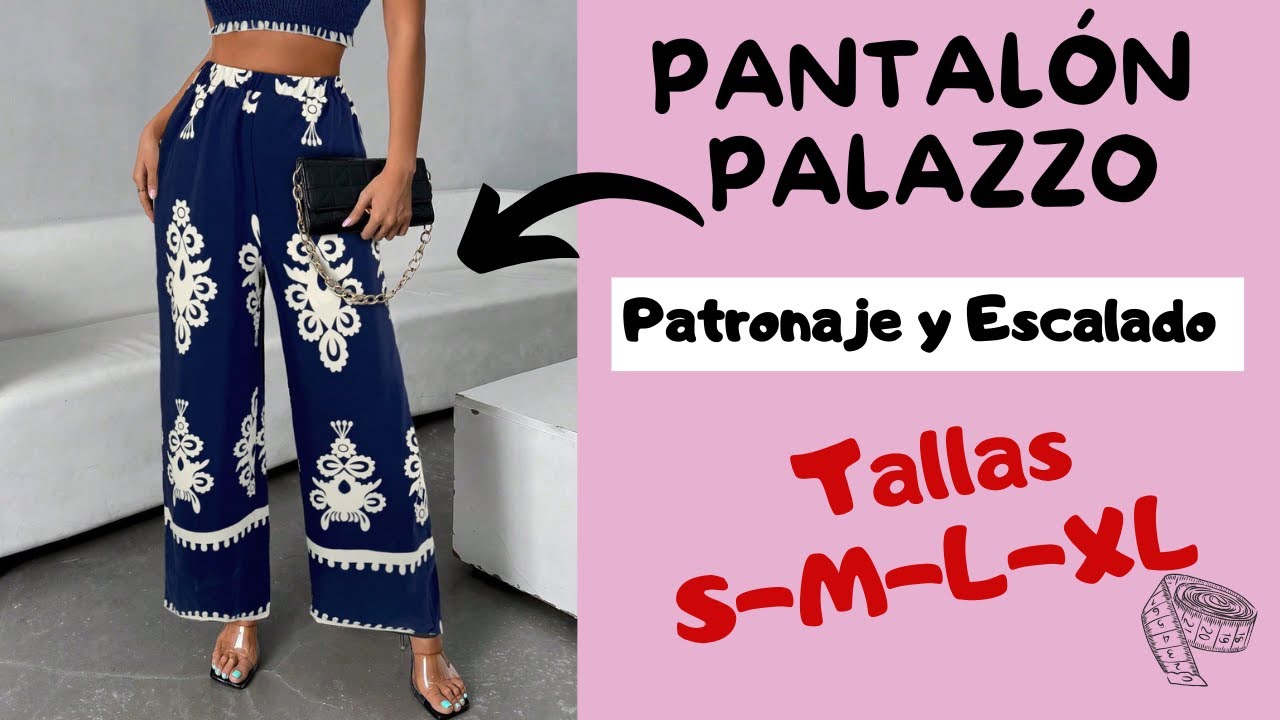 Patronaje y Escalado de Pantalón PALAZZO en Varias tallas ✂✂✂✂ Mira que fácil es de hacer