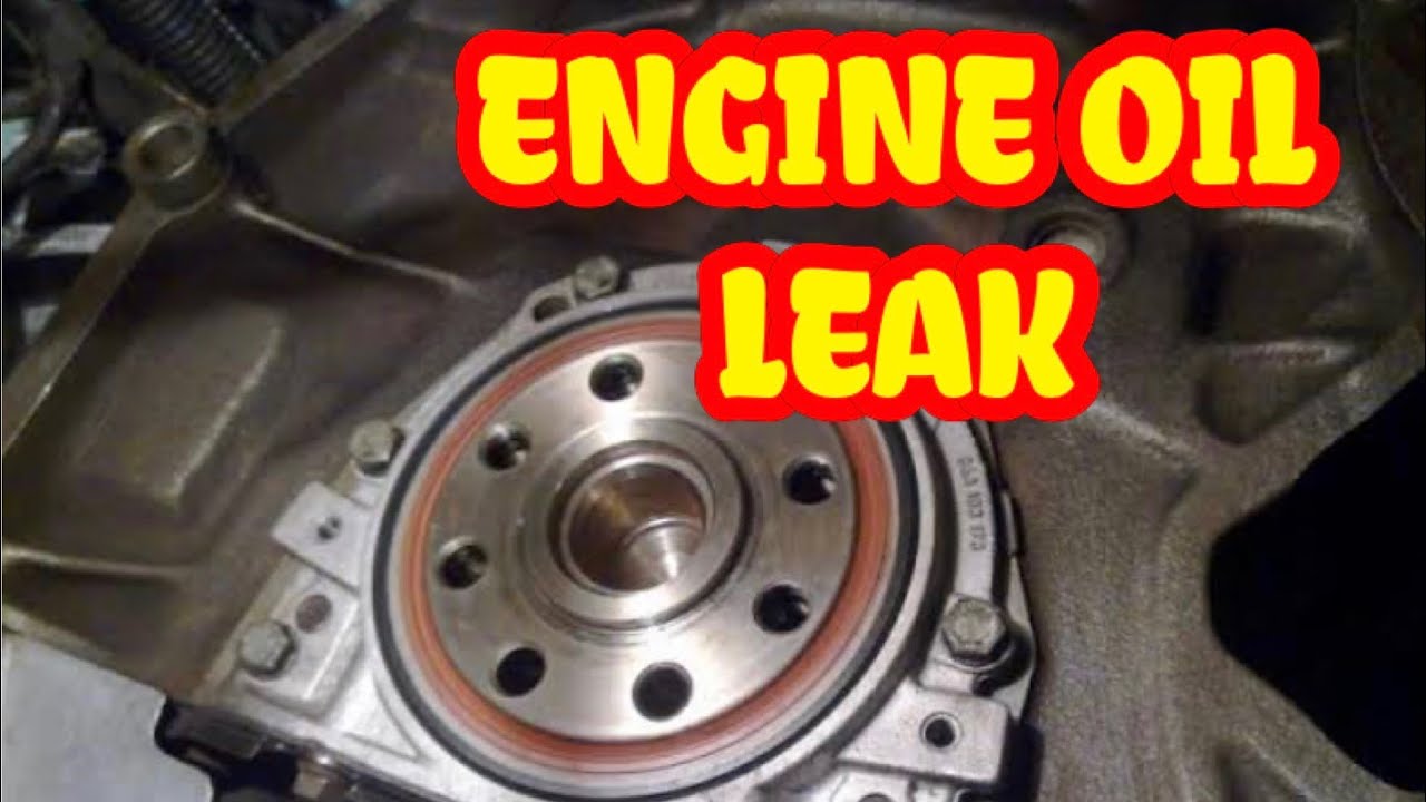 REAR CRANKSHAFT OIL SEAL LEAK