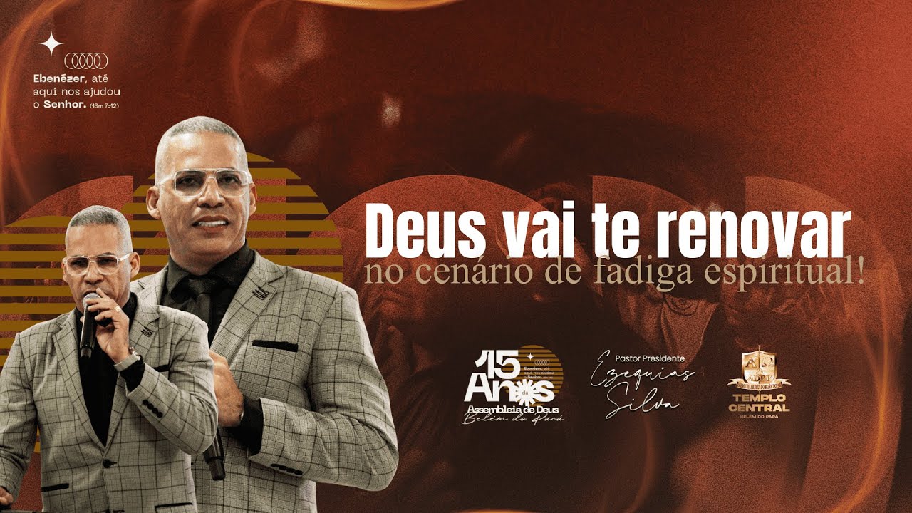 DEUS VAI TE RENOVAR NO CENÁRIO DE FADIGA ESPIRITUAL - PREGAÇÃO JUNIOR TROVÃO 15° ANIVERSÁRIO DA ADBP