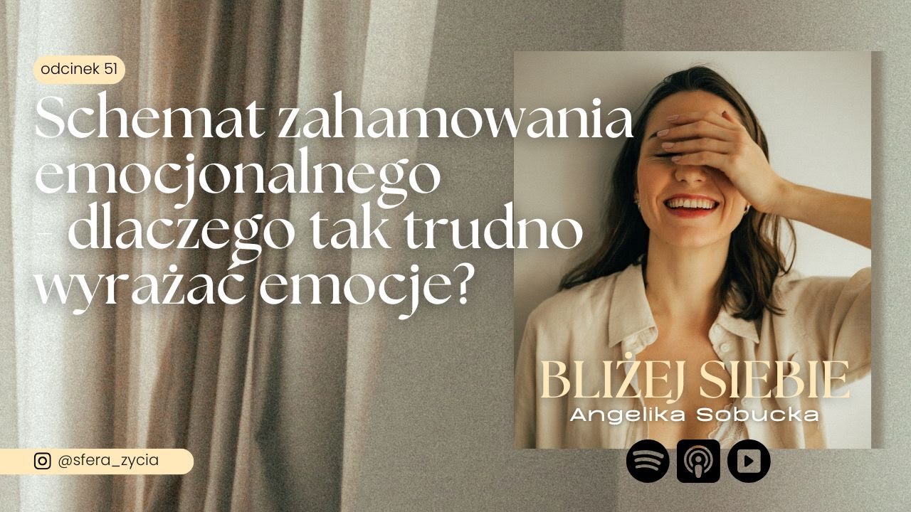 #51 Schemat zahamowania emocjonalnego - dlaczego tak trudno wyrażać emocje? 💬