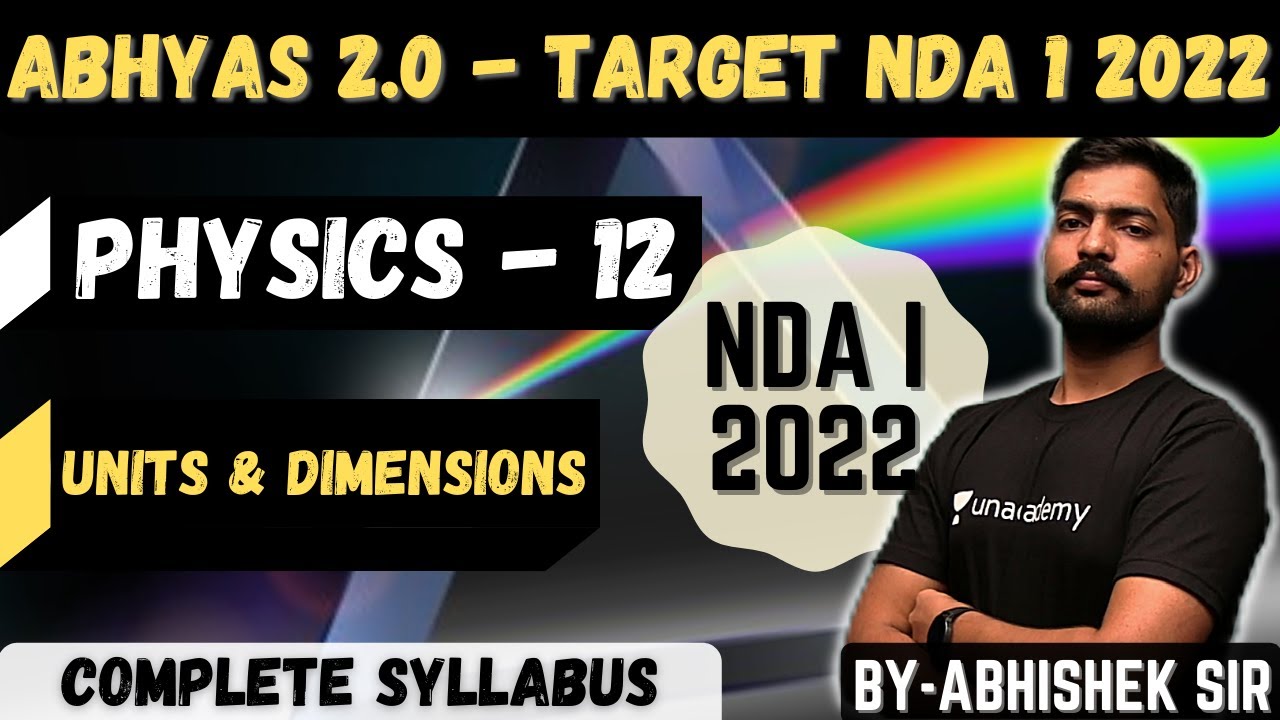 Physics For NDA- 12 | Abhyas 2.0 Complete Batch For NDA 1 2022 | Unit & Dimensions| Learn With Sumit