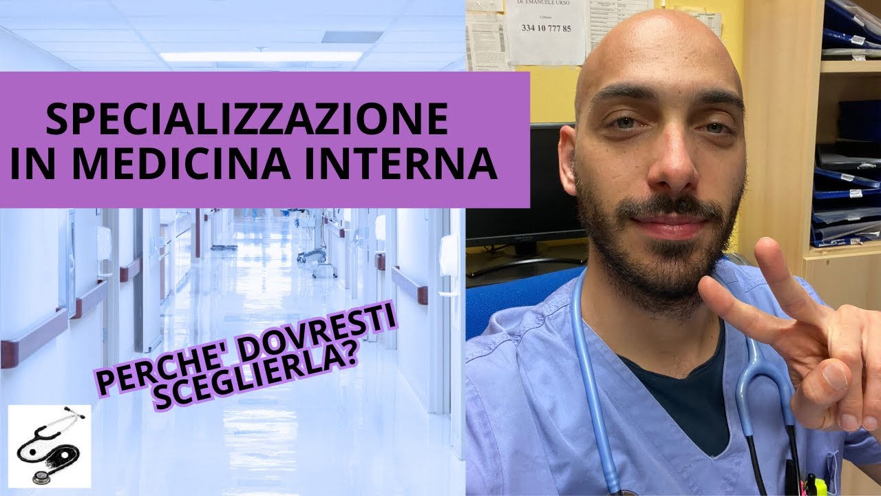 MEDICINA INTERNA - TUTTO SULLA SPECIALIZZAZIONE || med pages