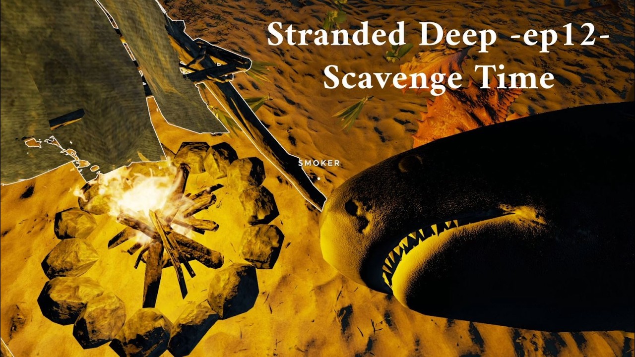 Stranded Deep - Ep 12 - Scavenge Time