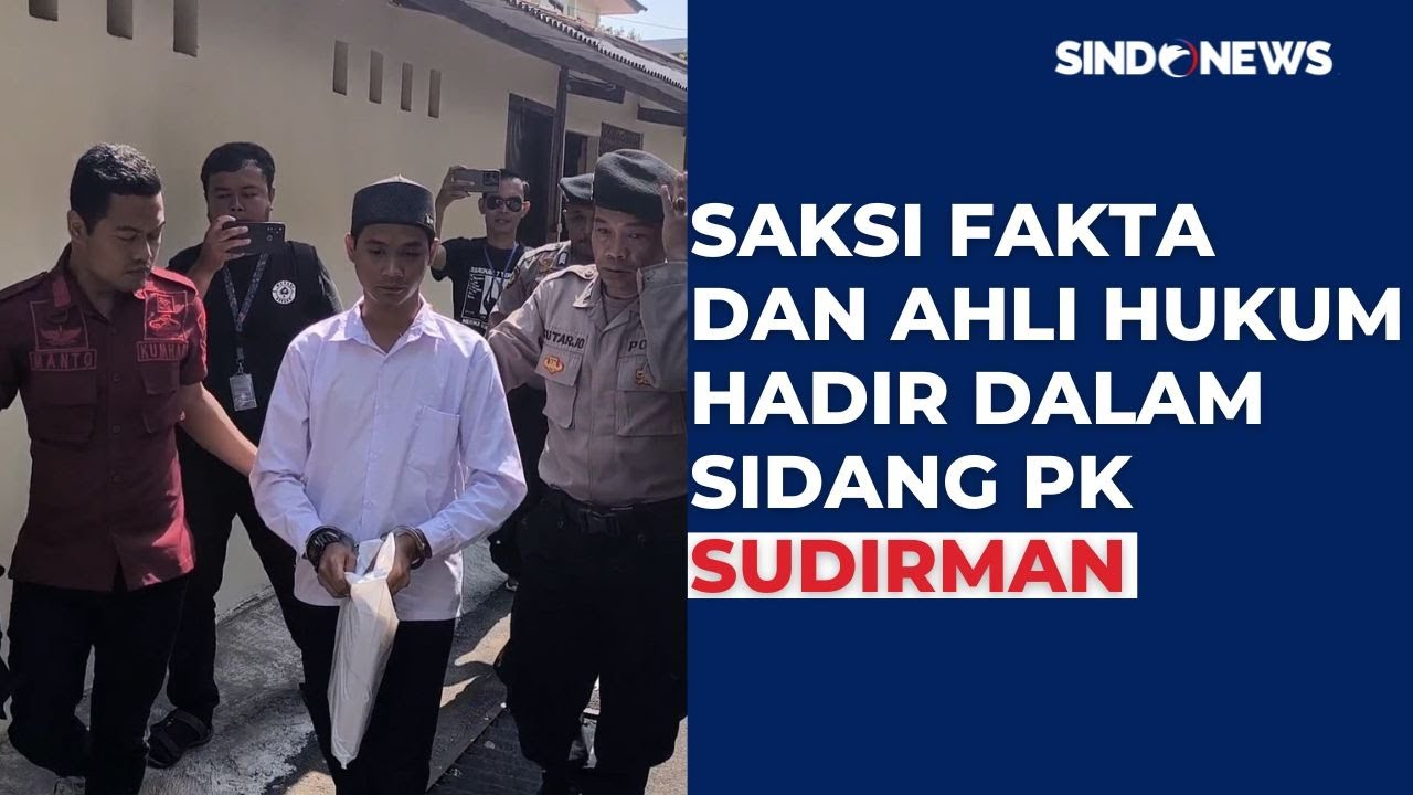 Sidang PK Sudirman Berlangsung Singkat, Saksi Ahli Dihadirkan di Pengadilan Negeri