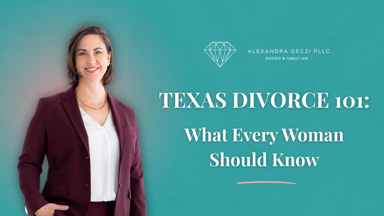 Texas Divorce 101: What Every Woman Should Know