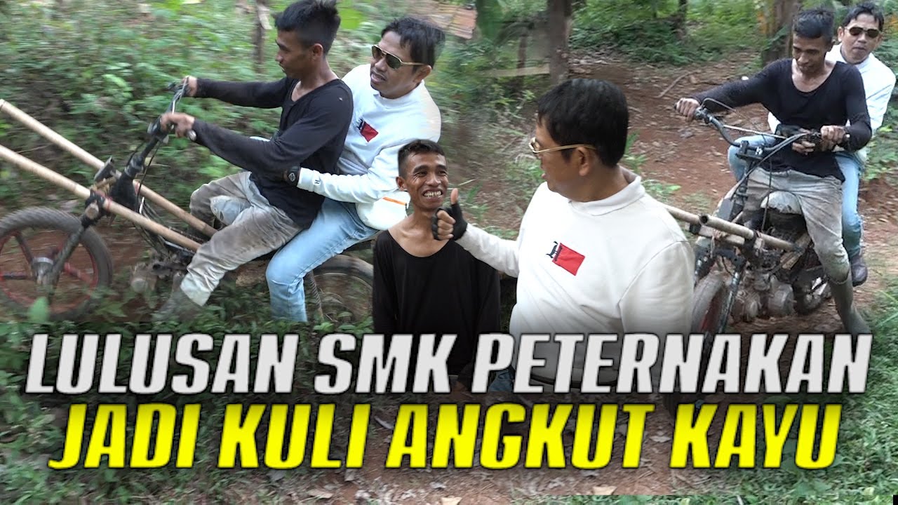 MESKI SEKOLAH LULUSAN SMK PETERNAKAN-MANG ADENG 26 TH TAK GENGSI JD KULI MUAT KAYU PAKE MOTOR BODONG