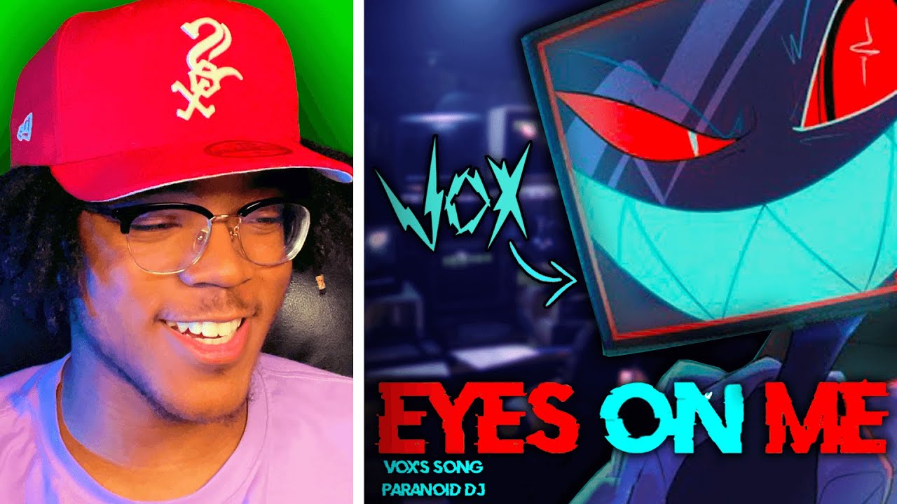 HE'S LIKE ANGEL DUST? | [MUSIC] 'EYES ON ME (Vox's Song)' (Original Music) By Parnoid DJ Reaction