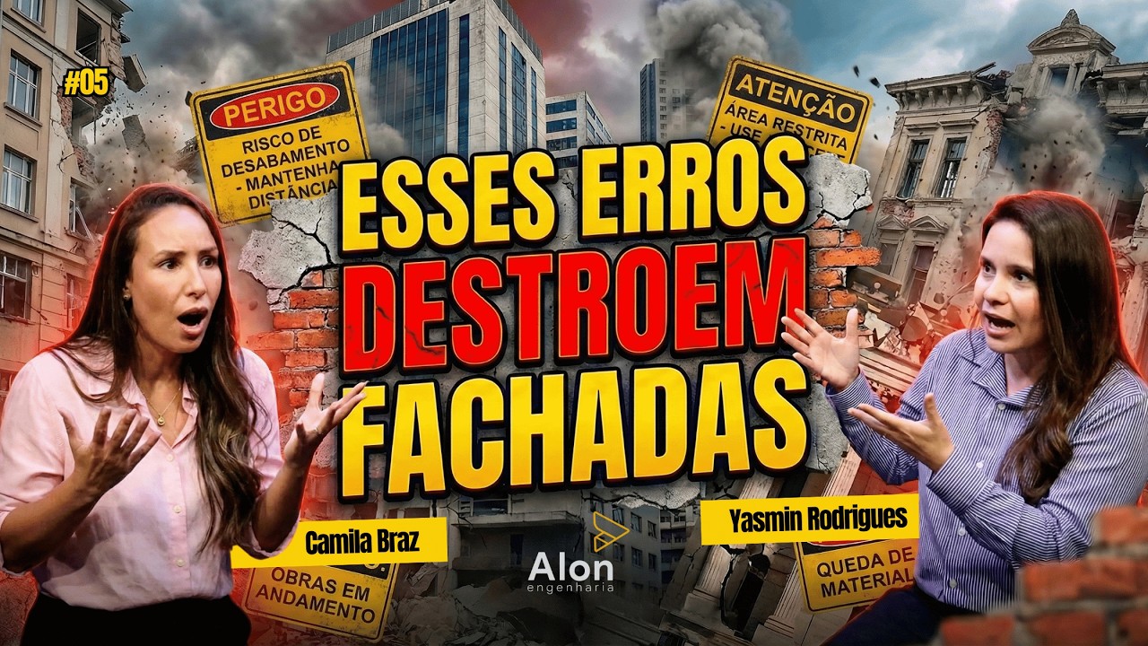 Erros Que Estão Destruindo Fachadas | Camila Braz & Yasmin Rodrigues  Podcast Alon #05