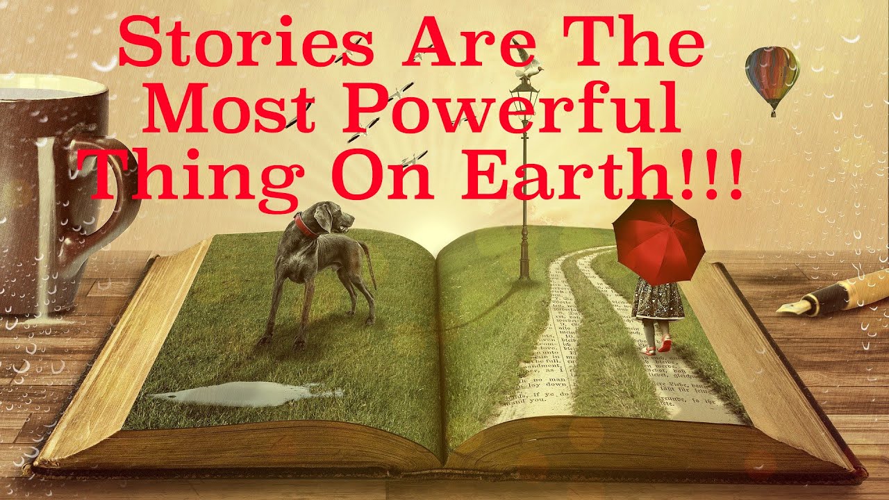 Stories Are The Most Powerful Thing Within The Human Experience And Here's How!!!