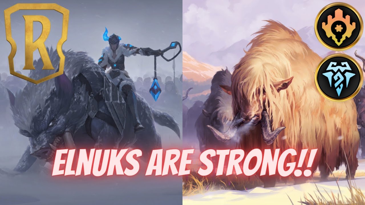CRAZY buff ELNUKS deck!! | Elnuks are finally strong! | Legends of Runeterra