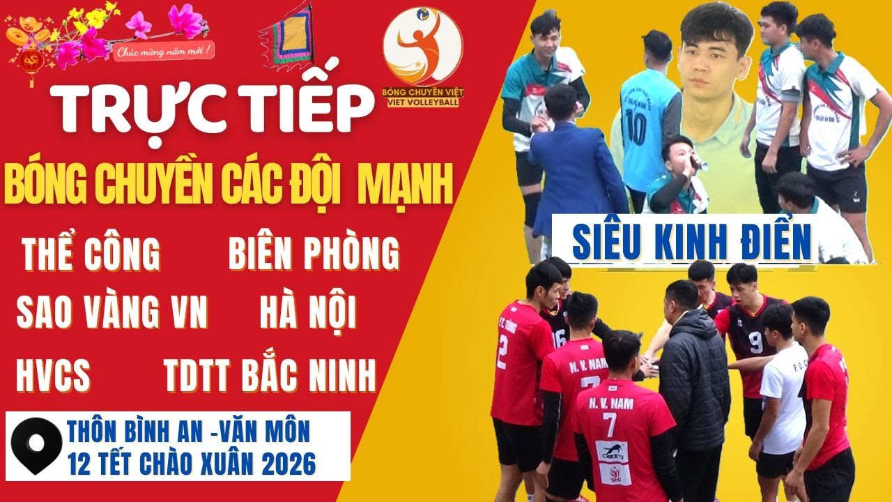 🔴🏀Trực Tiếp 12 Tết 2026 Bóng Chuyền Các Đối Mạnh QG|Bóng Chuyền Việt