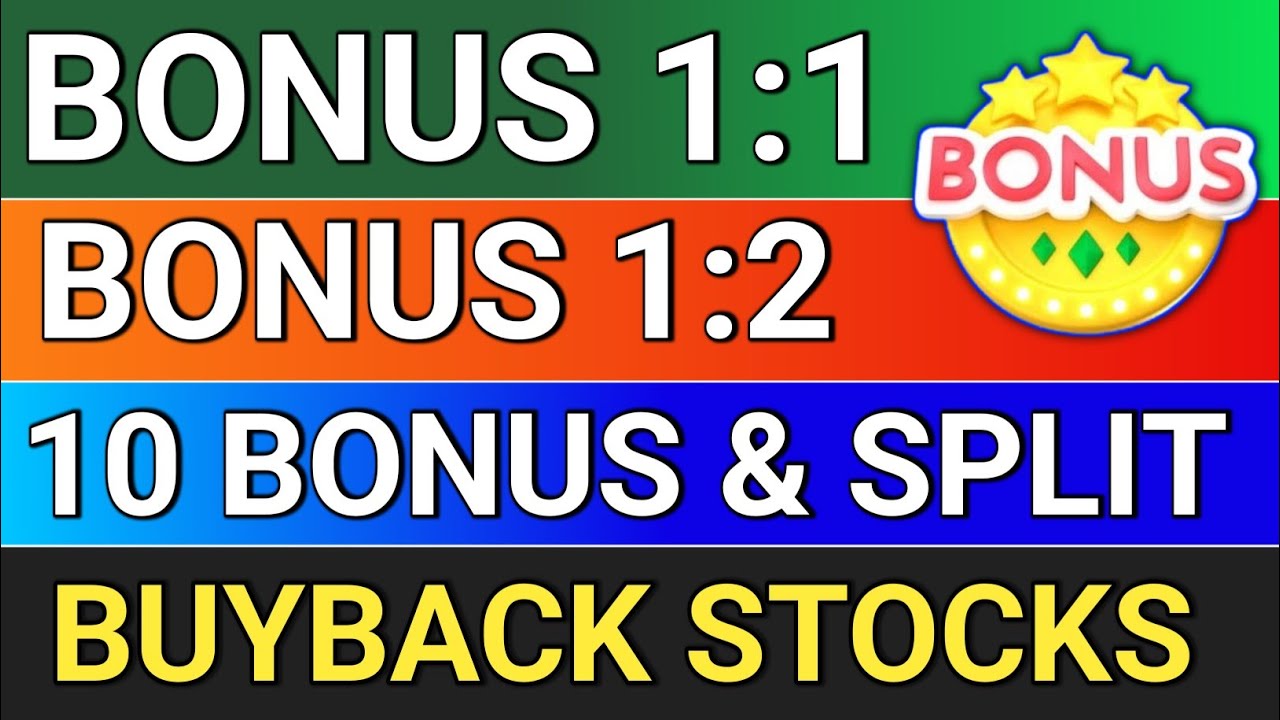 10 bonus and split news ? Buyback घोषणा? Split Share News? Bonus Share News? 