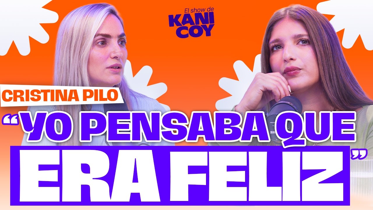 Mi MAYOR MIEDO es volverme a EQUIVOCAR💔 | Cristina Pilo en El Show de Kani Coy  EP112 T03
