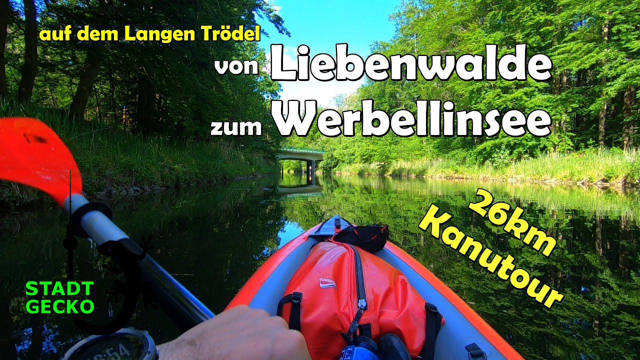 Kanutour Langer Trödel 🛶 von Liebenwalde zum Werbellinsee (26km) | STADTGECKO