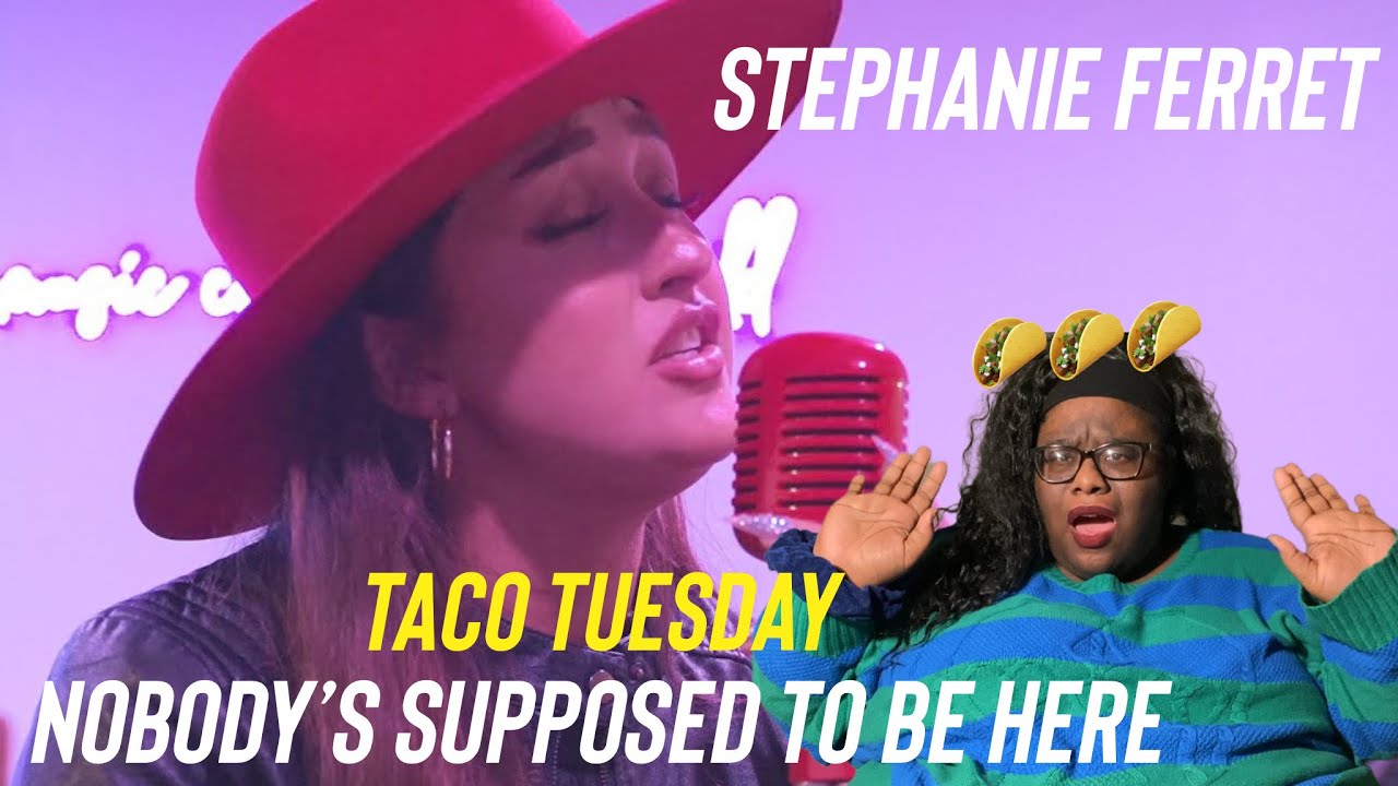 Stephanie Ferret - “Nobody Supposed to be Here” (Deborah Cox cover) @ Taco Tuesday | Reaction